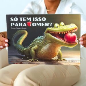 Livro Infantil - Só Tem Isso Para Comer?